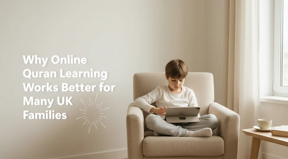 Why Many Children Thrive in Online Quran Learning